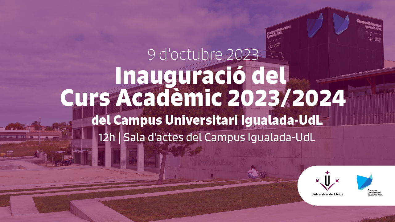 Inauguració del curs acadèmic 2023-24 Campus Igualada-UdL Inauguració del curs acadèmic 2023-24 Campus Igualada-UdL